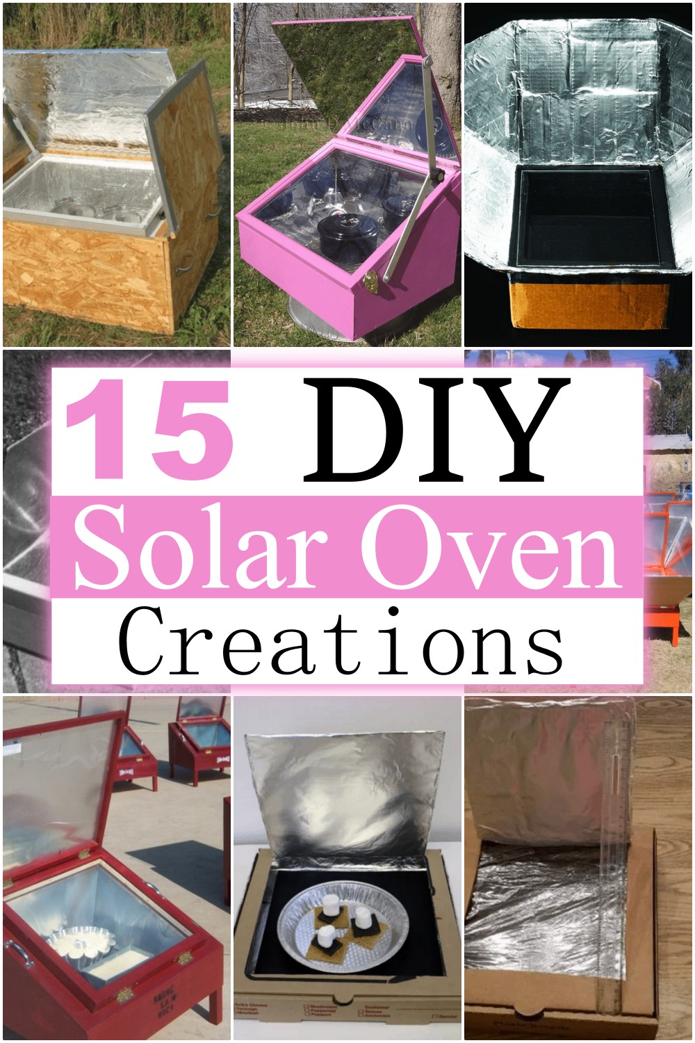  DIY Solar Oven Creations 