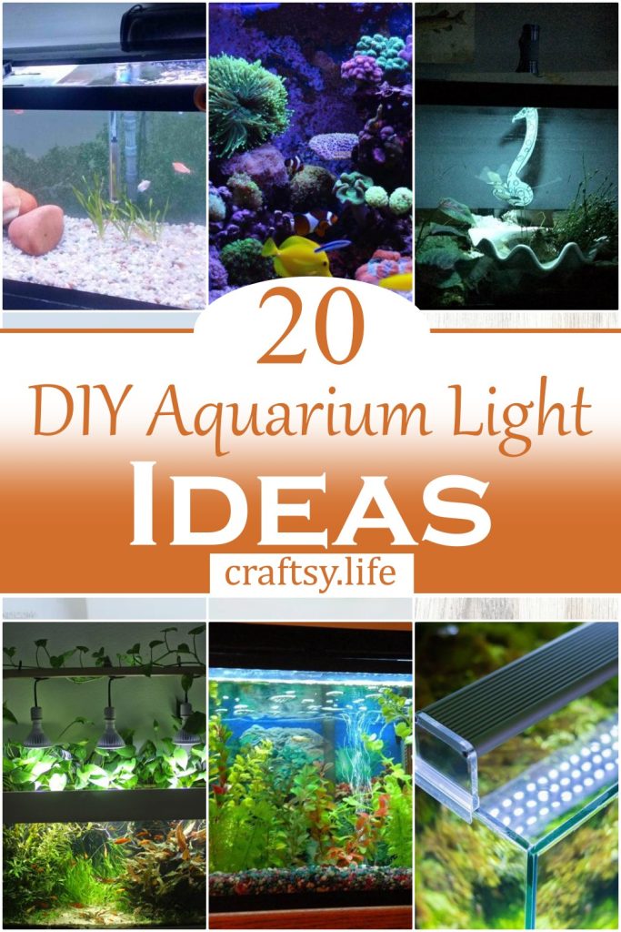 20 Creative DIY Aquarium Light Ideas For Your Fish Tank Craftsy