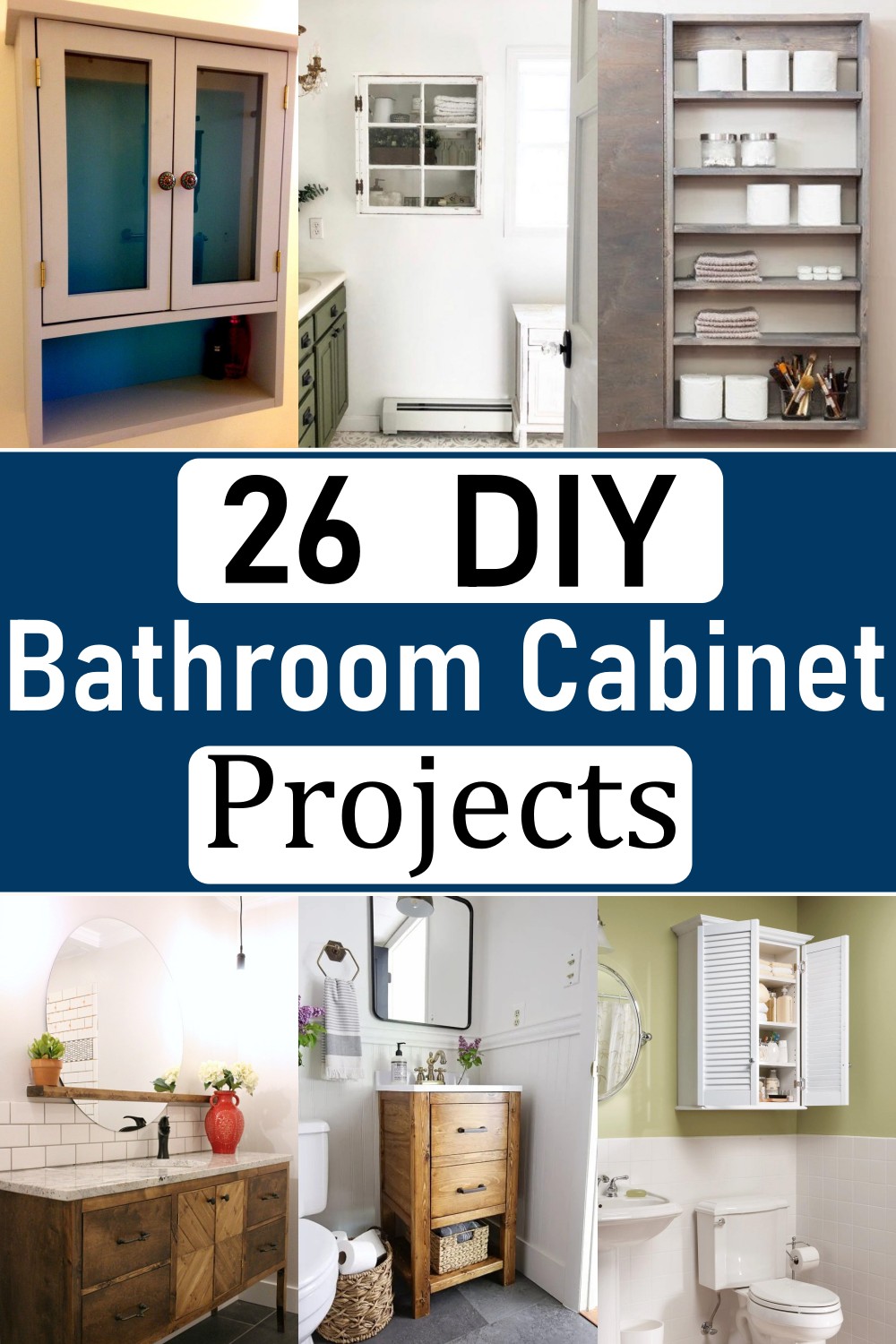 26 DIY Bathroom Cabinet Projects To Make Today - Craftsy