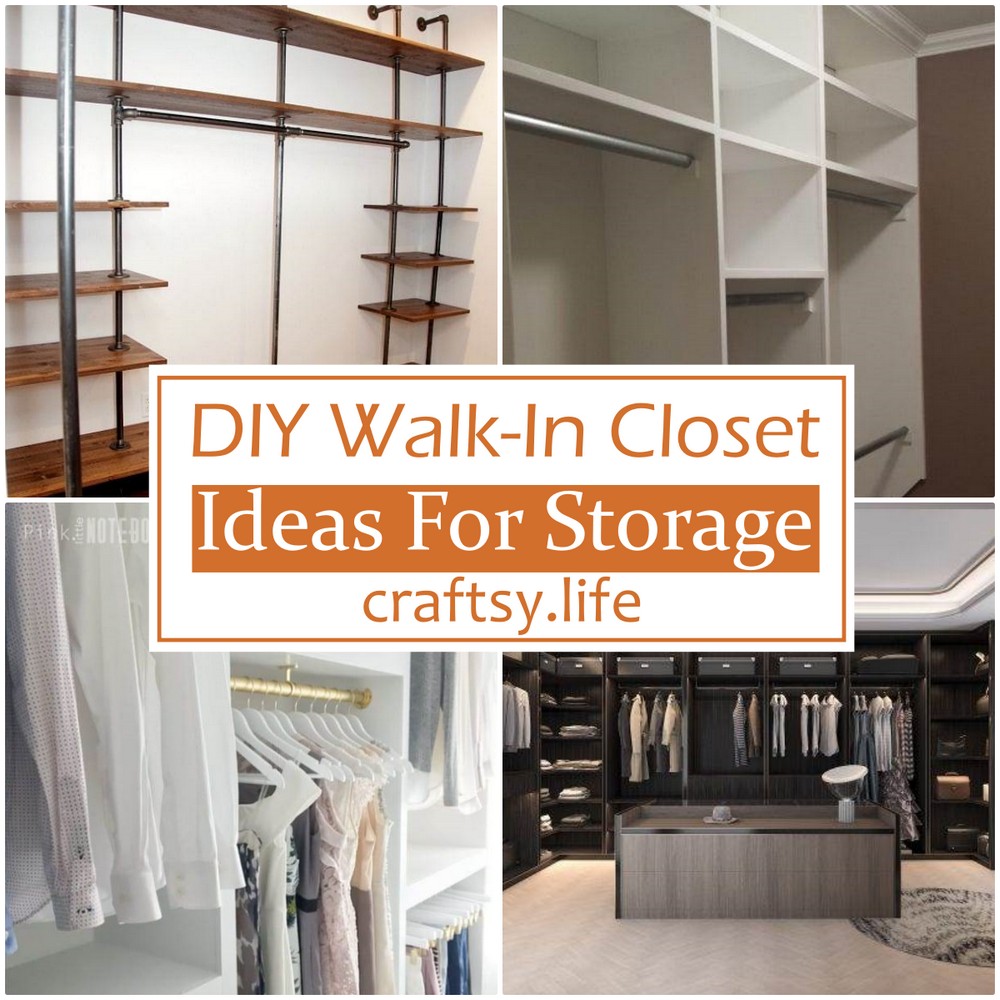 15 DIY Walk-In Closet Ideas For Storage Options - Craftsy