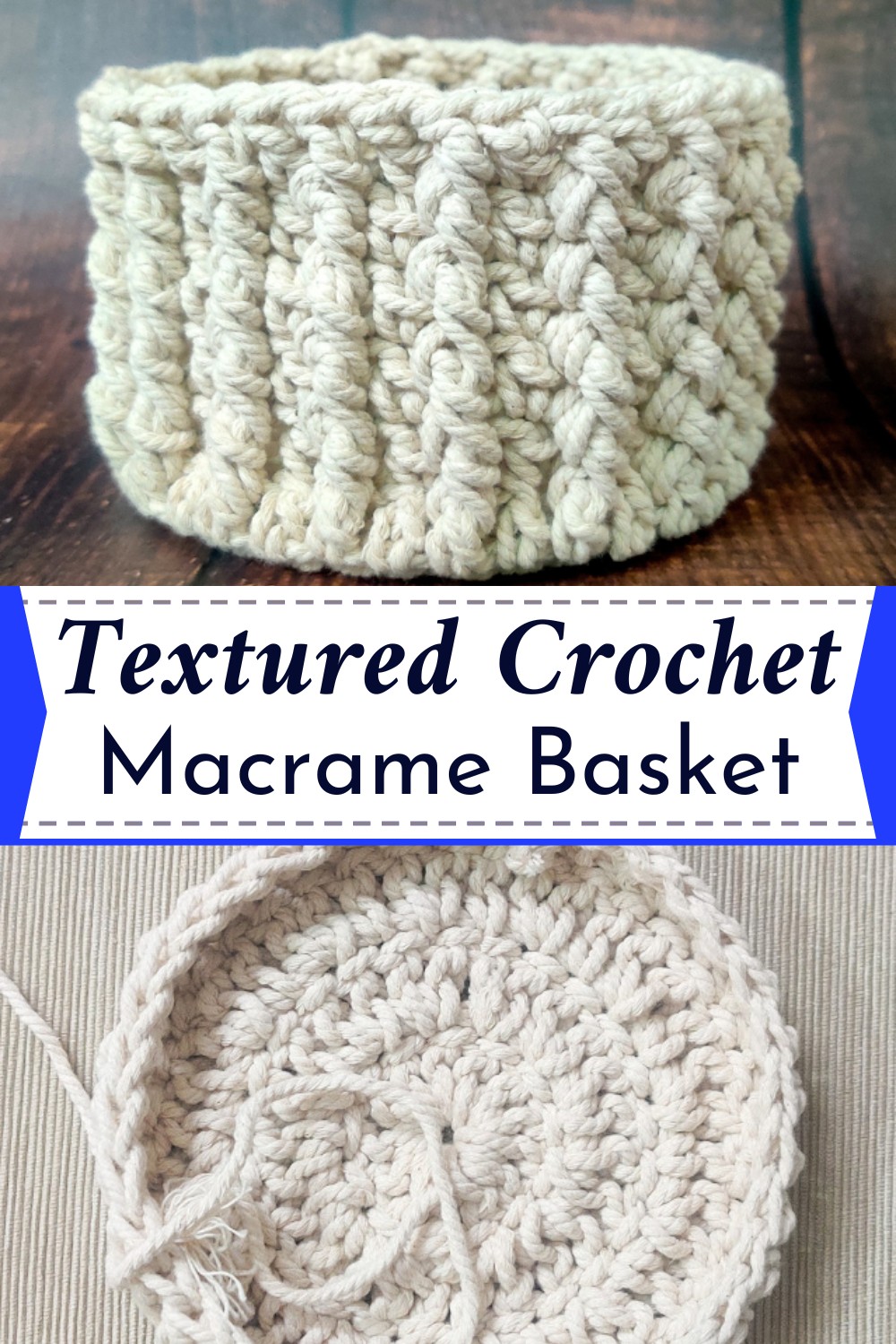 Textured Crochet Macrame Basket