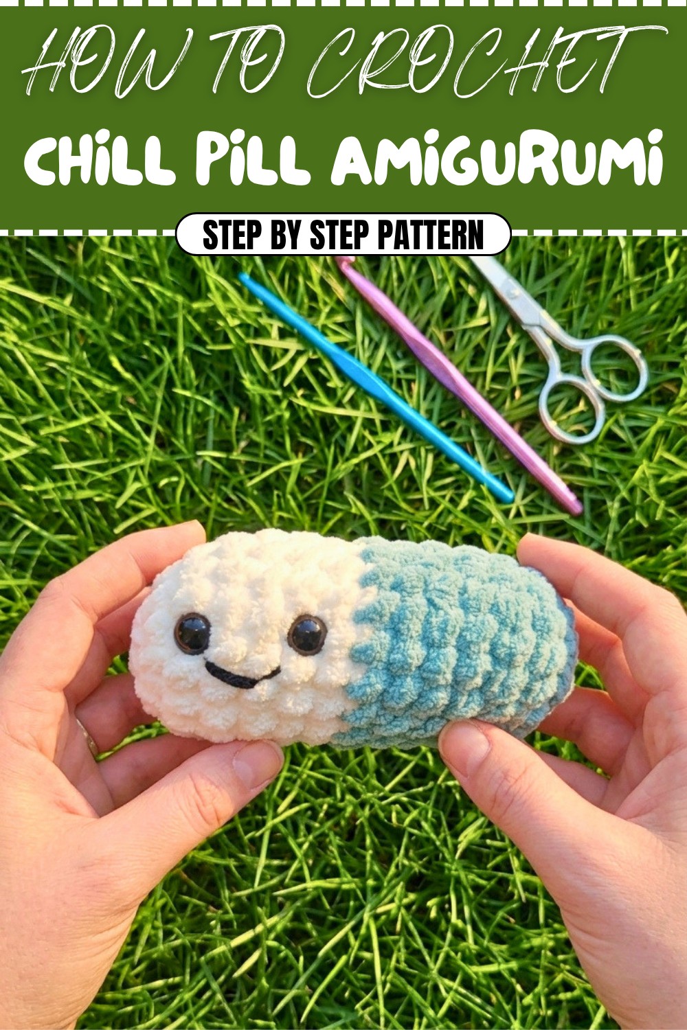 Free Crochet Chill Pill Amigurumi Pattern