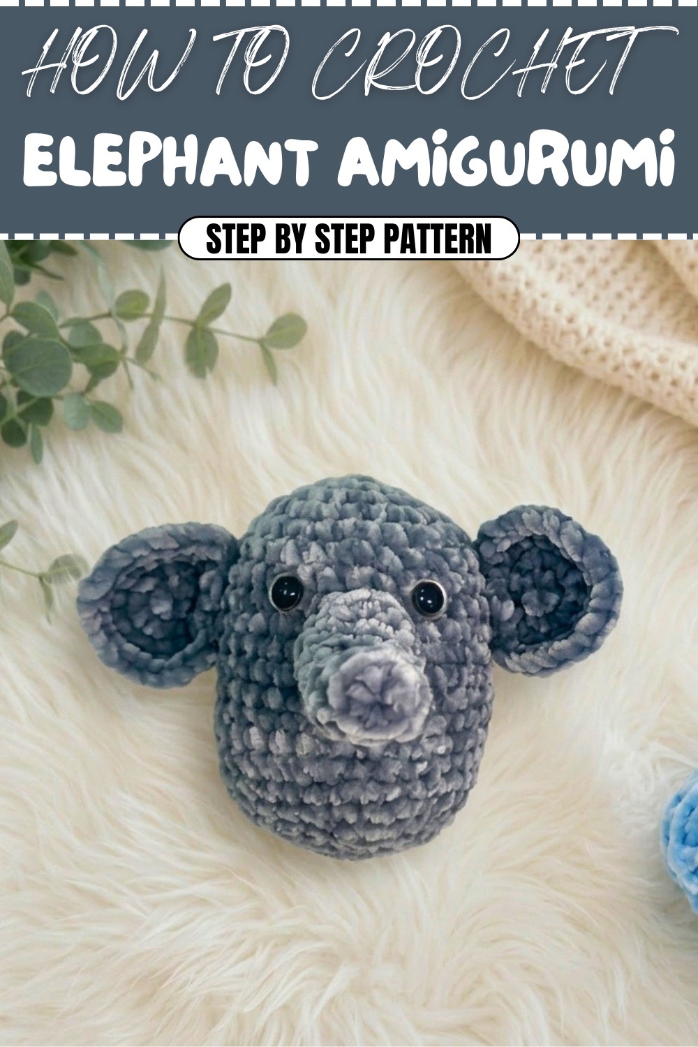 Free Crochet Elephant Amigurumi Pattern