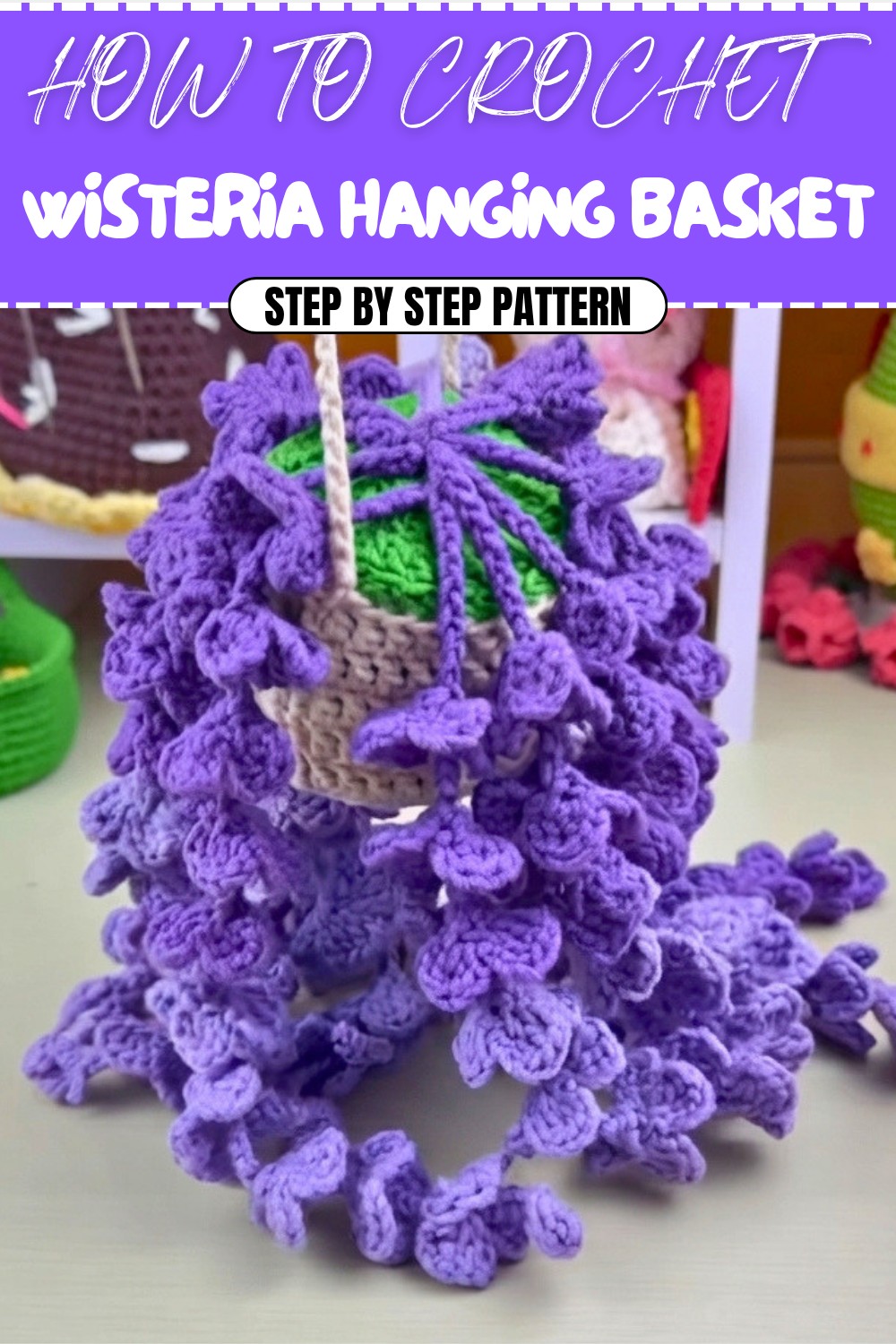 Free Crochet Wisteria Hanging Basket Pattern